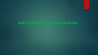 How to Use Spotify On Apple Watch