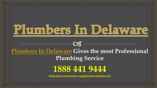 Plumbers In Delaware Gives the most Professional Plumbing Service