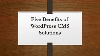 Five Benefits of WordPress CMS Solutions