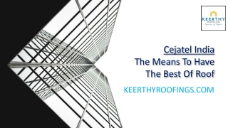 Cejatel India- The Means To Have The Best Of Roof