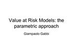 Value at Risk Models: the parametric approach