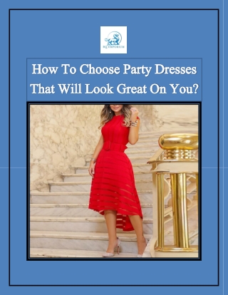 How To Choose Party Dresses That Will Look Great On You?