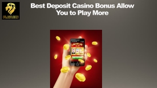 Best Deposit Casino Bonus Allow You to Play More