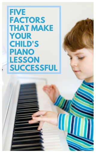5 Factors That Make Your Child's Piano Lesson Successful