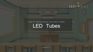 Have the Best LED Tubes in the School Indoor