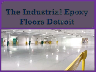 The Industrial Epoxy Floors Detroit