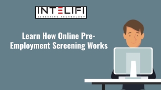 Learn How Online Pre-Employment Screening Works