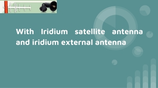 With Iridium satellite antenna and iridium external antenna