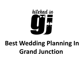 Best Wedding Planning In Grand Junction