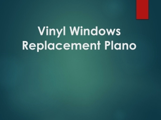 Vinyl Windows replacement Plano