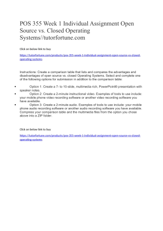 POS 355 Week 1 Individual Assignment Open Source vs. Closed Operating Systems//tutorfortune.com