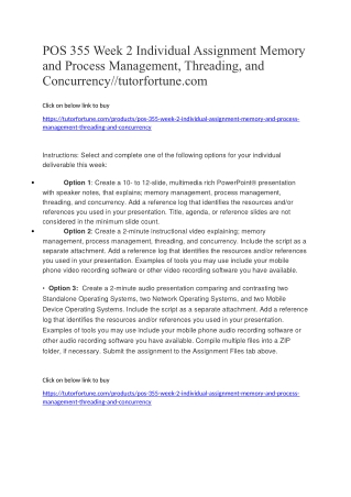 POS 355 Week 2 Individual Assignment Memory and Process Management, Threading, and Concurrency//tutorfortune.com