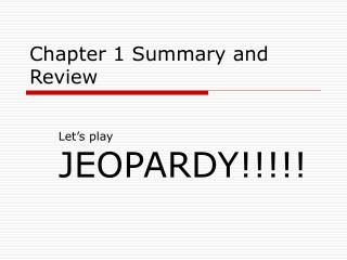 Chapter 1 Summary and Review