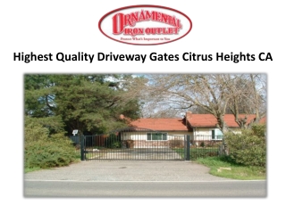 Highest Quality Driveway Gates Citrus Heights CA