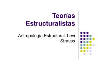 Teorías Estructuralistas