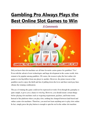 Gambling Pro Always Plays the Best Online Slot Games to Win