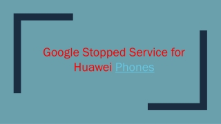 Google Stopped Service for Huawei Phones