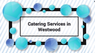 Catering Services in Westwood- Comoncy