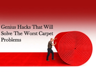 Tips That Will Solve the Worst Carpet Problems