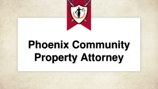 Phoenix Community Property Attorney