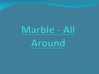 Marble - All Around