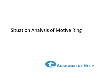 Marketing Analysis Assignment: Situation Analysis of Motive Ring