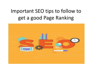 Important SEO tips to follow to get a good Page Ranking