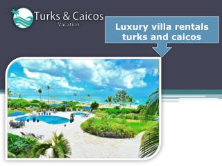 Luxury villa rentals turks and caicos