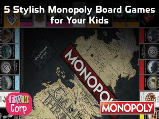 5 Stylish Monopoly Board Games for Your Kids