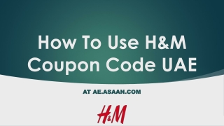 How To Use H&M Coupon Code UAE