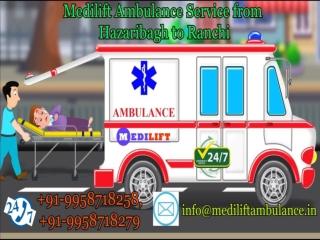 Full Medical Support Ambulance Service from Hazaribagh to Ranchi By Medilift Ambulance