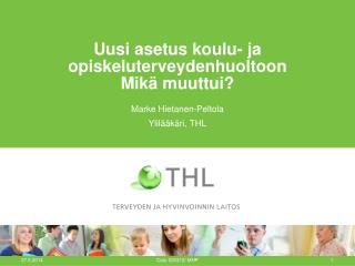 Uusi asetus koulu- ja opiskeluterveydenhuoltoon Mikä muuttui?