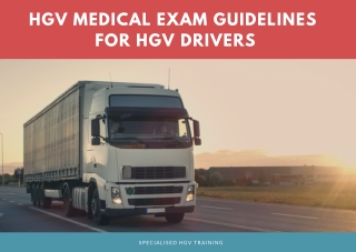 HGV Medical Exam Guidelines for HGV Drivers