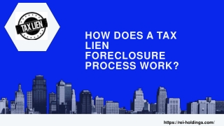 How Does a Tax Lien Foreclosure Process Work?