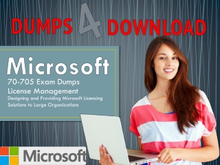 Latest Microsoft 70-705 Exam Question - Free 3 Months Updates |Dumps4download