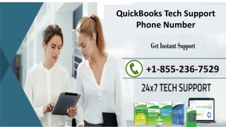 Dial our QuickBooks Tech Support Phone Number 1-855-236-7529 to get your query resolved instantly