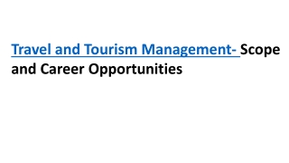 Travel and Tourism Management- Scope and Career Opportunities