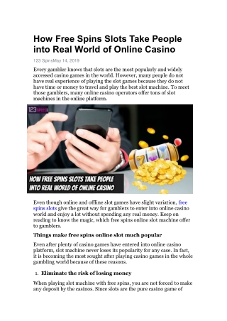 How Free Spins Slots Take People into Real World of Online Casino