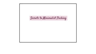 Secrets to Minimalist Packing