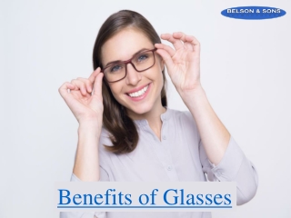 Benefits of Glasses