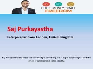 Saj Purkayastha is one of the popular faces in internet marketing