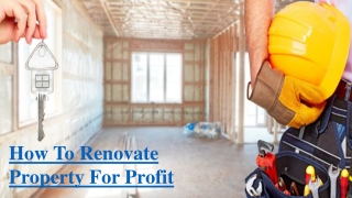 How To Renovate Property For Profit