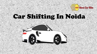 Car Shifting in Noida by Best Transporater
