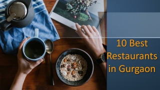 10 Best Restaurants in Gurgaon