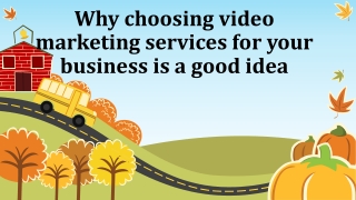 Video Marketing Services For Your Business Is A Good Idea