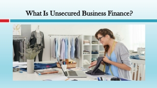 What Is Unsecured Business Finance?
