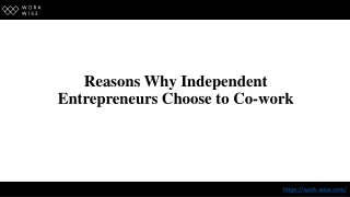 Reasons Why Independent Entrepreneurs Choose to Co-work