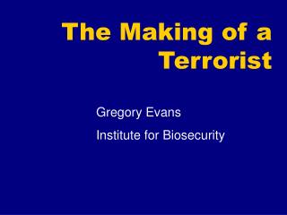 The Making of a Terrorist