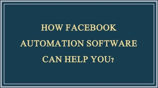 How Facebook automation software can help you?