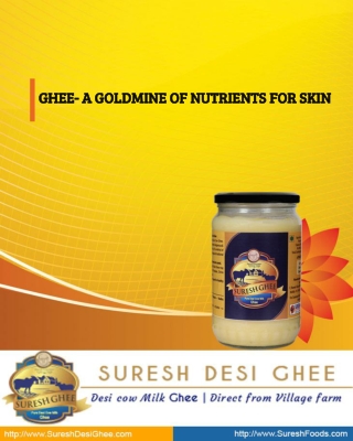 GHEE- A GOLDMINE OF NUTRIENTS FOR SKIN
